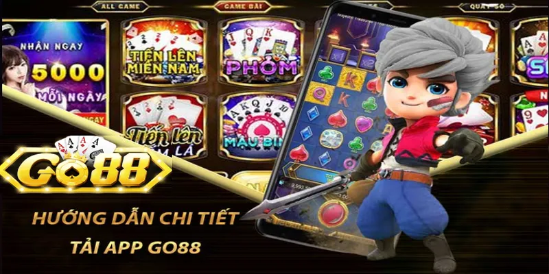 Hướng dẫn tân thủ tải app GO88 cực kỳ gọn lẹ