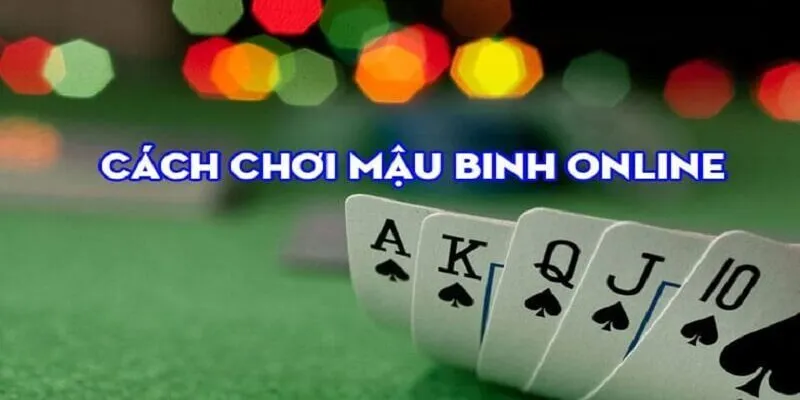 Chi tiết cách chơi Mậu Binh dễ hiểu cho Newbie GO88