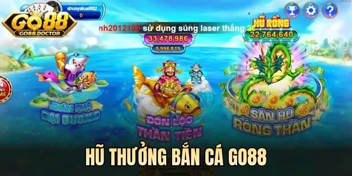 Loạt hũ thưởng giá trị từ Bắn Cá Go88