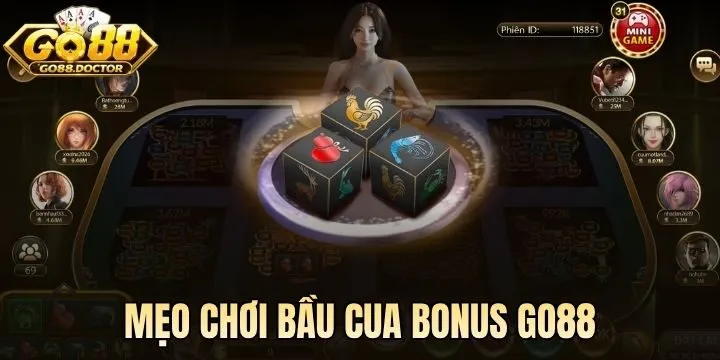 Mẹo chơi Bầu Cua Bonus Go88 x1000 tài khoản nhanh chóng