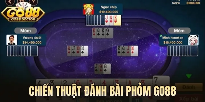 Chiến thuật đánh Phỏm Go 88 nâng cao tỷ lệ thắng