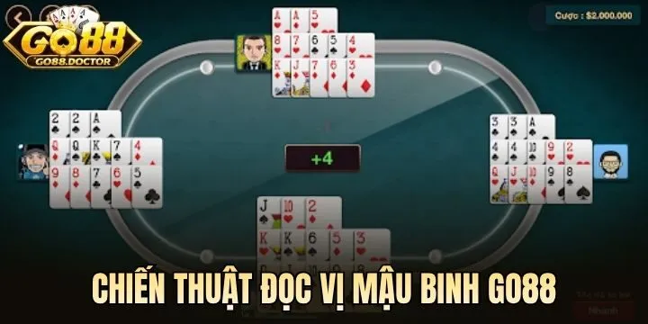 Chiến thuật đọc vị đối thủ giữ thế chủ động khi chơi Mậu Binh Go88