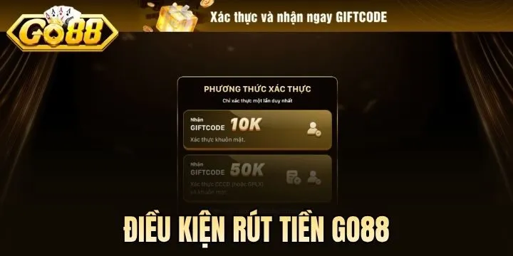 Những điều game thủ cần đáp ứng khi rút tiền Go88