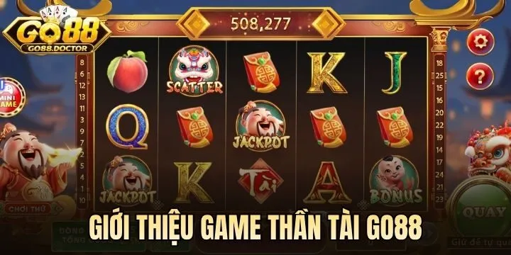 Giới thiệu game Thần Tài Go88