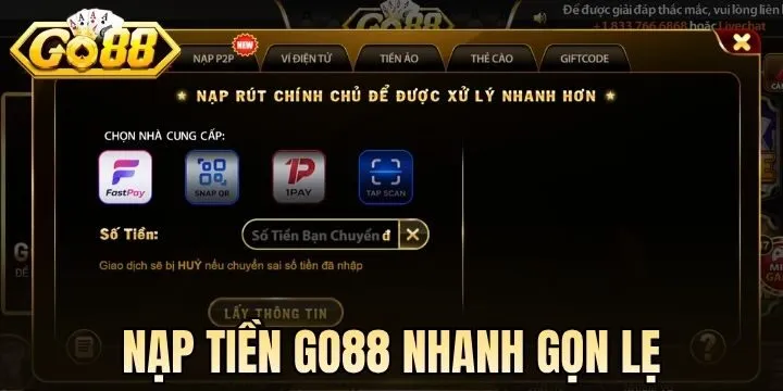 Quy trình nạp tiền Go88 bổ sung nguồn vốn cực dễ