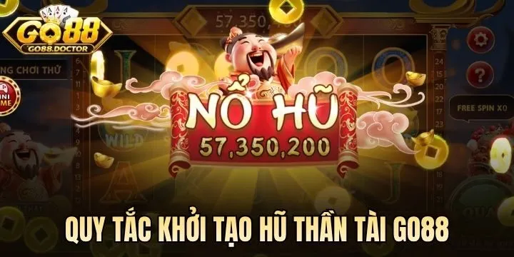 Cơ chế khởi tạo hũ thưởng Thần Tài Go88
