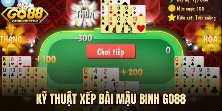 Kỹ thuật xếp bài Mậu Binh Go88 tránh Binh Lủng