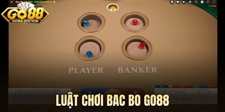 Luật chơi Bac Bo Go88 game thủ nên biết