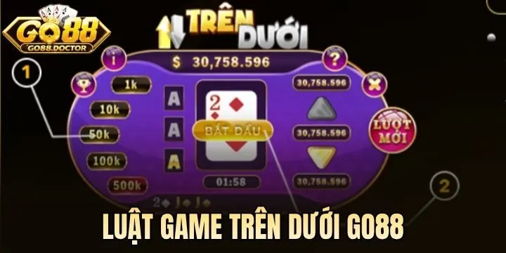 Nắm chắc quy luật Trên Dưới Go88 trước khi chơi