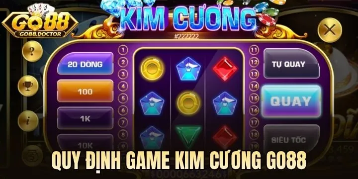 Luật chơi & quy tắc trả thưởng Kim Cương Go88