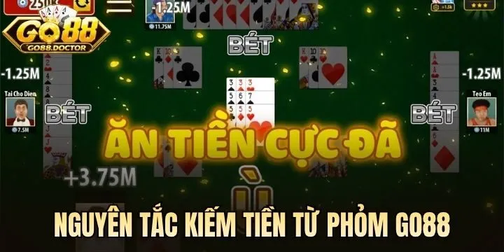 Nguyên tắc kiếm tiền thưởng từ Phỏm Go88