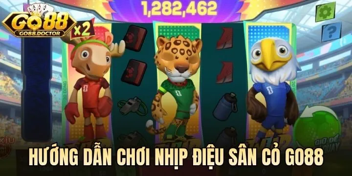 03 bước kích hoạt vòng quay hũ Nhịp Điệu Sân Cỏ Go88