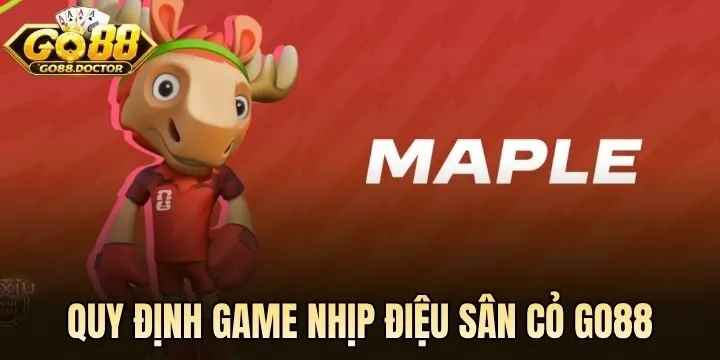 Các quy định trong game Nhịp Điệu Sân Cỏ Go88