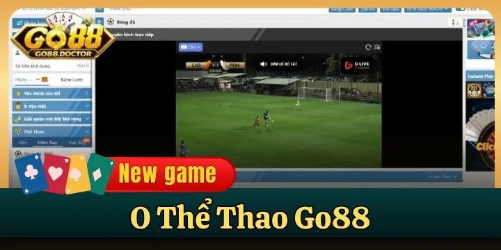 O Thể Thao Go88 - Bắt nhịp kèo hot ẵm thưởng liền tay