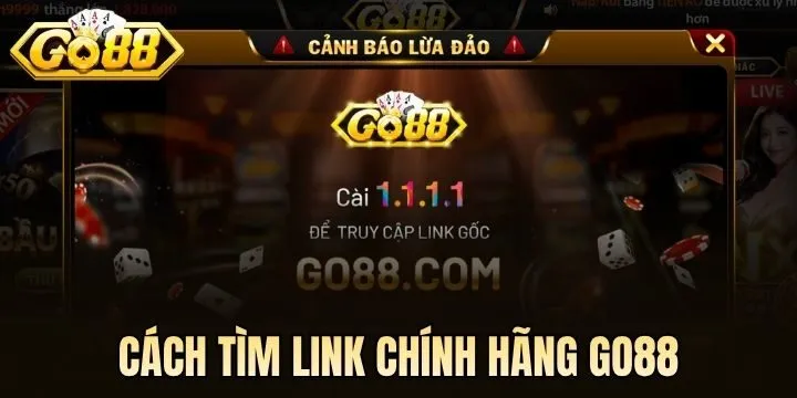 Tìm link chính hãng Go88 ở đâu? 