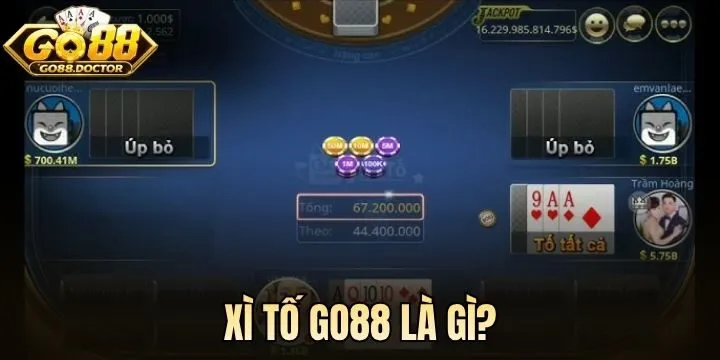 Xì Tố Go88 là trò chơi như thế nào? 